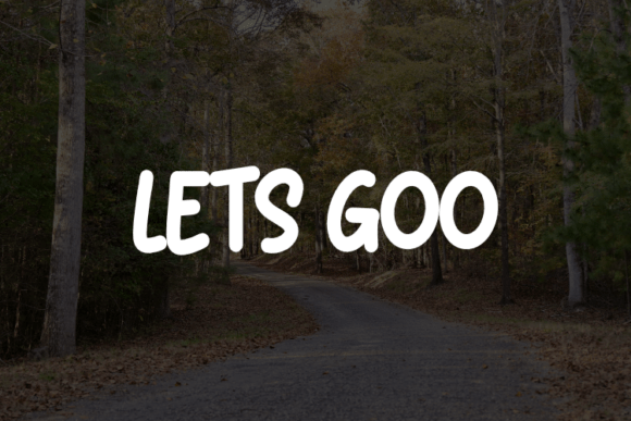 Lets Goo: The Dynamic Typeface for High-Impact Campaign Design