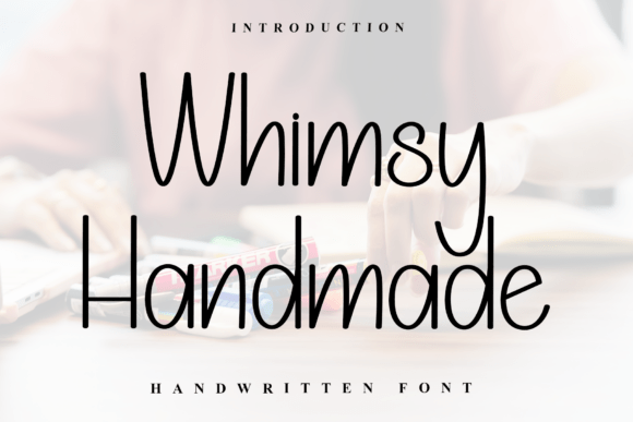 Whimsy Handmade: A Smart Typeface for Modern Brand Identity